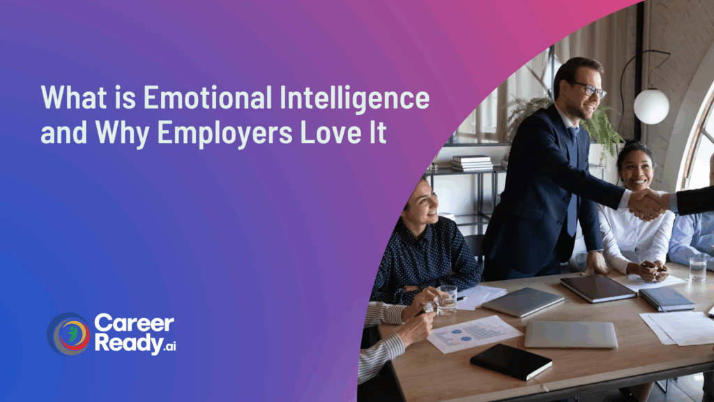 What is Emotional Intelligence and Why Employers Love It