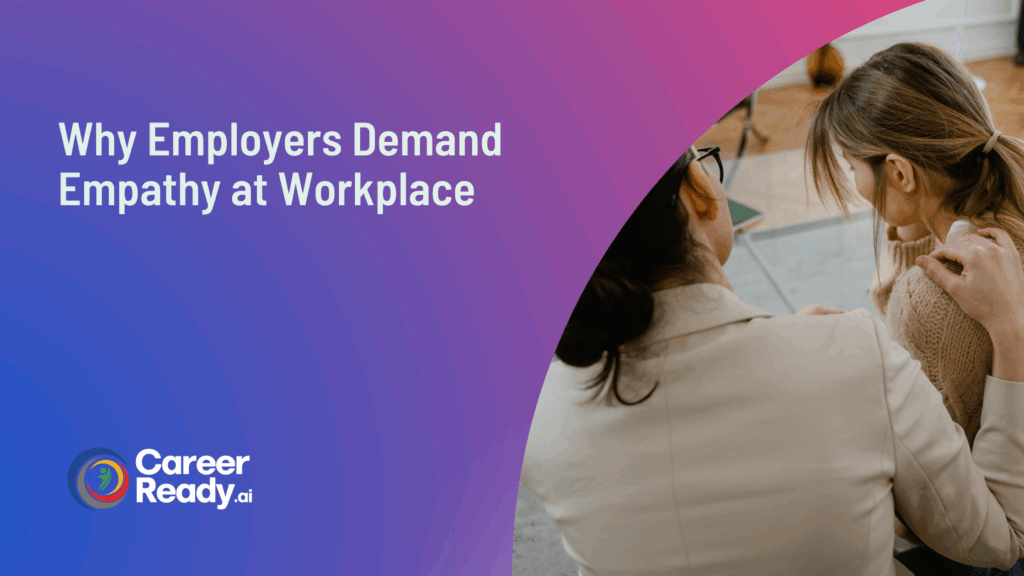 Why Employers Demand Empathy at Workplace