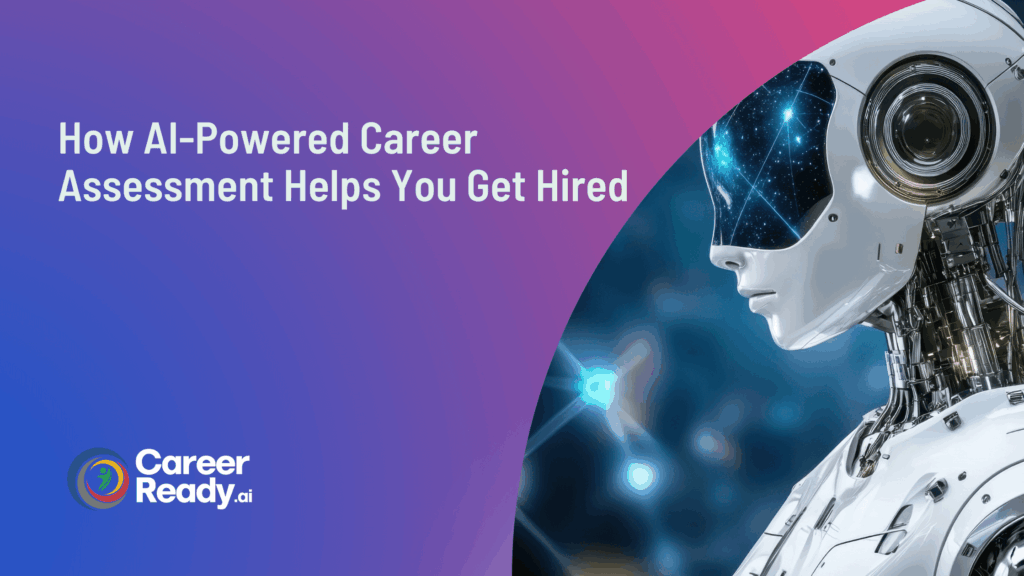 How AI-Powered Career Assessment Helps You Get Hired